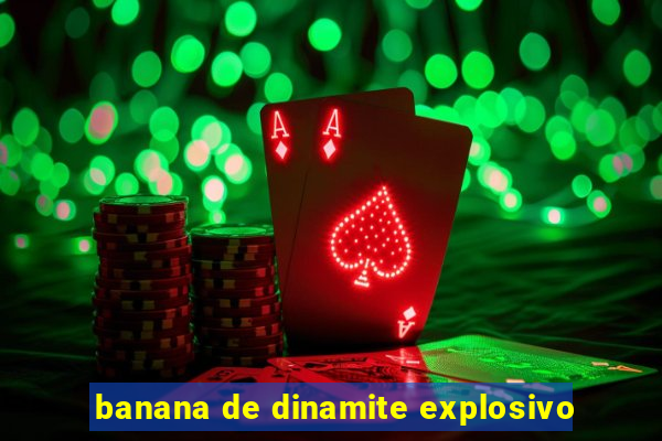 banana de dinamite explosivo